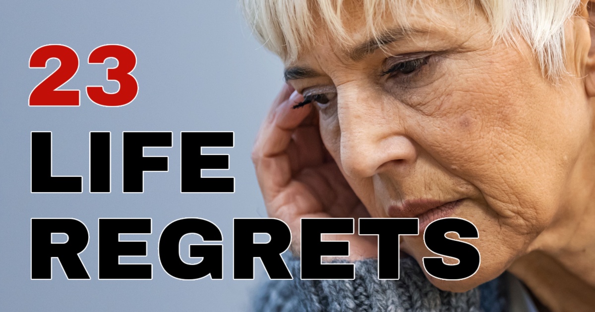 old woman holding head with 23 life regrets text overlay